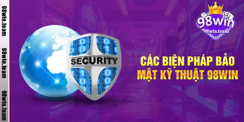 Các Biện Pháp Bảo Mật Kỹ Thuật 98win