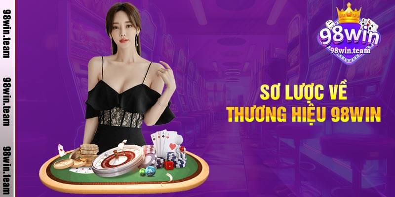 Sơ lược về thương hiệu 98win